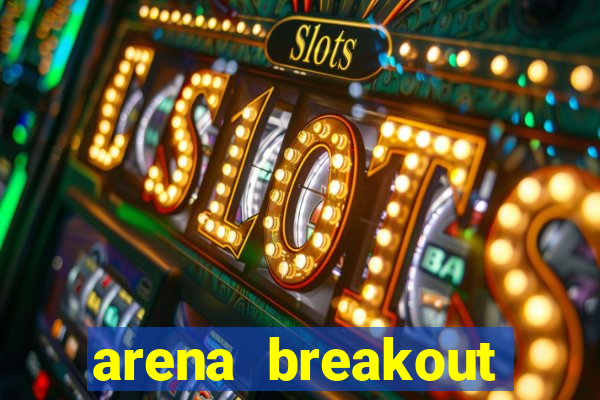 arena breakout infinite como jogar